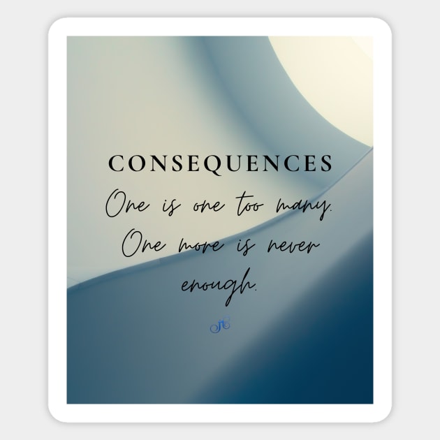 Consequences Sticker by LibrosBOOKtique